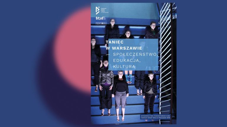 “Taniec w Warszawie” – premiera publikacji pokonferencyjnej w Centrum Sztuki Tańca